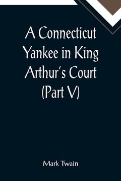 portada A Connecticut Yankee in King Arthur's Court (Part V) (in English)
