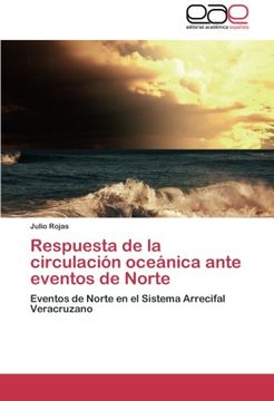 portada Respuesta de la circulación oceánica ante eventos de Norte: Eventos de Norte en el Sistema Arrecifal Veracruzano