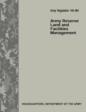 portada Army Reserve Land and Facilities Management (Army Regulation 140-483)