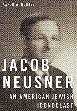 portada Jacob Neusner: An American Jewish Iconoclast