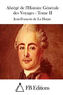 portada Abrégé de l'Histoire Générale Des Voyages - Tome II (en Francés)