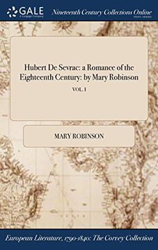 portada Hubert De Sevrac: a Romance of the Eighteenth Century: by Mary Robinson; VOL. I
