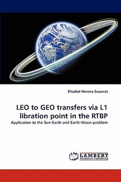 portada leo to geo transfers via l1 libration point in the rtbp