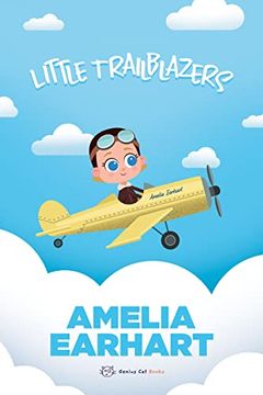 portada Amelia Earhart: Little Trailblazers (Little Trailblazers by Little Rebels, 1) 