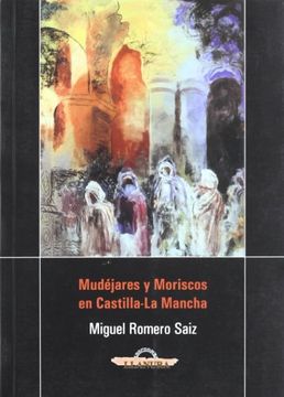 portada Mudejares y moriscos en Castilla-la Mancha