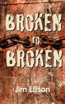 portada Broken to Broken: Urban Missions as a Path to Spiritual Growth (en Inglés)