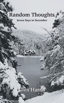 portada Random Thoughts: Seven Days in December (en Inglés)