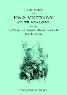 portada men of hms victory at trafalgar including the muster roll, casualties, rewards and medals (en Inglés)