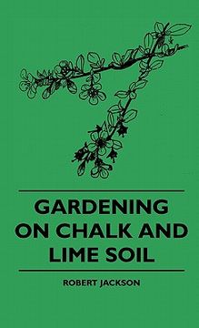 portada gardening on chalk and lime soil (en Inglés)