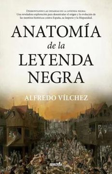 portada Anatomia de la Leyenda Negra (in Spanish)