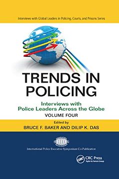 portada Trends in Policing: Interviews With Police Leaders Across the Globe, Volume Four (Interviews With Global Leaders in Policing, Courts, and Prisons) (en Inglés)
