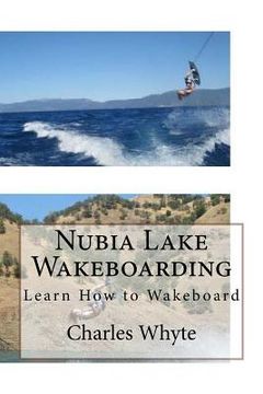 portada Nubia Lake Wakeboarding: Learn How to Wakeboard (in English)
