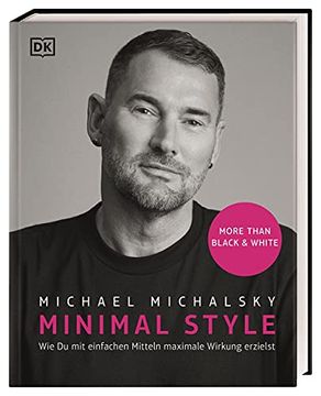 portada Minimal Style: Wie du mit Einfachen Mitteln Maximale Wirkung Erzielst. More Than Black & White (in German)