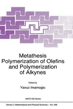 portada Metathesis Polymerization of Olefins and Polymerization of Alkynes (en Inglés)