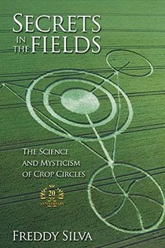 portada Secrets in the Fields: The Science and Mysticism of Crop Circles. 20Th Anniversary Edition (in English)