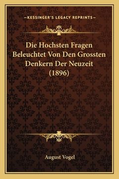 portada Die Hochsten Fragen Beleuchtet Von Den Grossten Denkern Der Neuzeit (1896) (in German)
