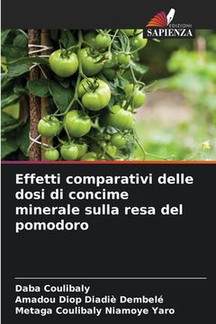 portada Effetti comparativi delle dosi di concime minerale sulla resa del pomodoro (en Italiano)