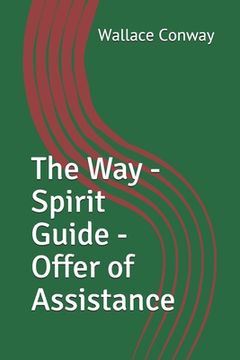 portada The Way - Spirit Guide - Offer of Assistance (in English)