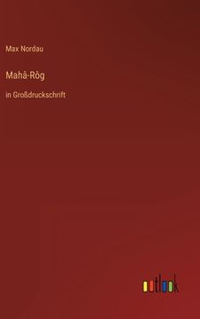 portada Mahâ-Rôg: in Großdruckschrift (in German)