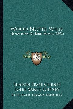 portada wood notes wild: notations of bird music (1892) (in English)