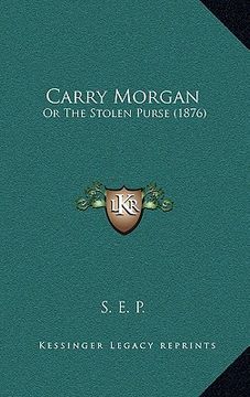 portada carry morgan: or the stolen purse (1876) (en Inglés)