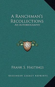 portada a ranchman's recollections: an autobiography (en Inglés)
