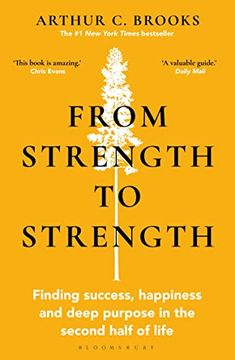 portada From Strength to Strength: Finding Success, Happiness and Deep Purpose in the Second Half of Life "This Book is Amazing" - Chris Evans (in English)