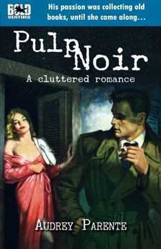 portada Pulp Noir: A Cluttered Romance