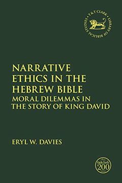 portada Narrative Ethics in the Hebrew Bible: Moral Dilemmas in the Story of King David: 715 (The Library of Hebrew Bible (in English)