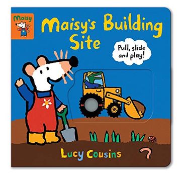 portada Maisy'S Building Site: Pull, Slide and Play! (en Inglés)