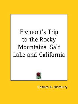 portada fremont's trip to the rocky mountains, salt lake and california