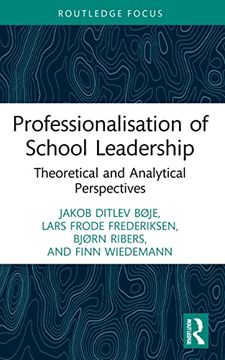 portada Professionalisation of School Leadership: Theoretical and Analytical Perspectives (Routledge Research in Educational Leadership) 