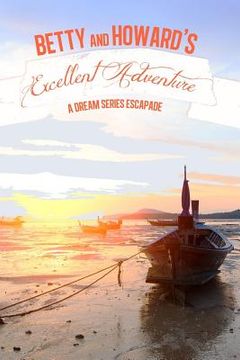 portada Betty and Howard's Excellent Adventure (en Inglés)