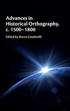 portada Advances in Historical Orthography, c. 1500-1800 (en Inglés)
