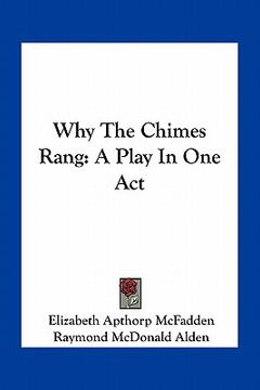 portada why the chimes rang: a play in one act (en Inglés)