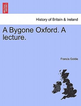 portada a bygone oxford. a lecture. (en Inglés)