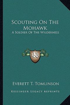 portada scouting on the mohawk: a soldier of the wilderness