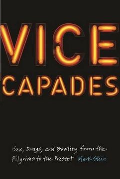 portada Vice Capades: Sex, Drugs, and Bowling from the Pilgrims to the Present