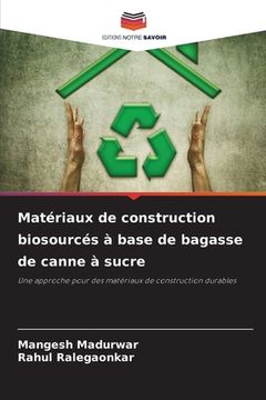portada Matériaux de construction biosourcés à base de bagasse de canne à sucre (en Francés)