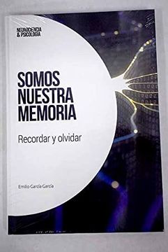 portada Somos Nuestra Memoria: Recordar y Olvidar (in Spanish)