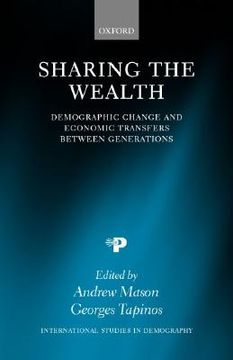 portada sharing the wealth ' demographic change and economic transfers between generations ' ( i.s.d.) (en Inglés)