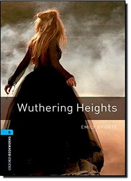 portada Oxford Bookworms Library: Level 5: Wuthering Heights: 1800 Headwords (Oxford Bookworms Elt) (en Inglés)