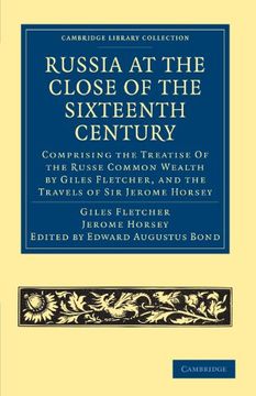 portada Russia at the Close of the Sixteenth Century (Cambridge Library Collection - Hakluyt First Series) 