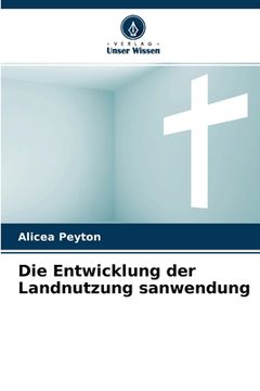 portada Die Entwicklung der Landnutzung sanwendung (in German)