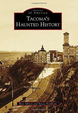 portada Tacoma's Haunted History (Images of America)