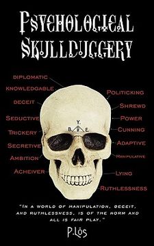 portada psychological skullduggery,in a world of manipulation deceit and ruthlessness is of the norm and all is fair play