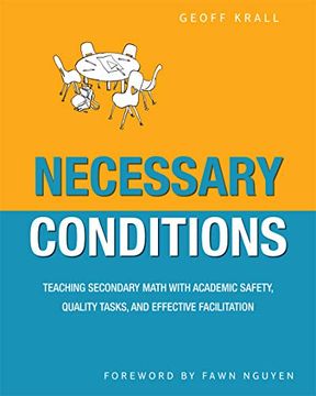 portada Necessary Conditions: Teaching Secondary Math With Academic Safety, Quality Tasks, and Effective Facilitation (en Inglés)