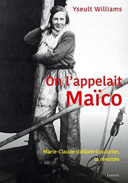 portada On L'appelait Maïco: Marie-Claude Vaillant-Couturier, la Révoltée