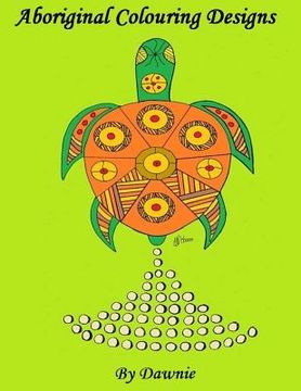 portada Aboriginal Colouring Designs (en Inglés)