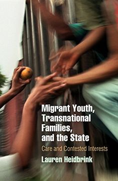 portada Migrant Youth, Transnational Families, and the State: Care and Contested Interests (Pennsylvania Studies in Human Rights) (in English)